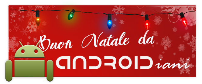 Buon Natale da Androidiani!