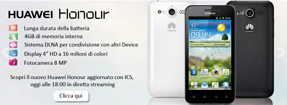 Huawei presenta Honour con Android 4.0 dal 10 Luglio [Streaming + Livechat]