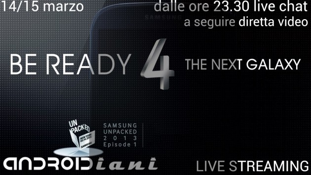 Samsung Galaxy S IV - Unpacked 2013 - Segui la diretta streaming su Androidiani.com