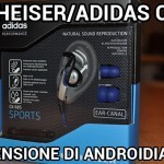 Auricolari sportivi Sennheiser/Adidas CX 685: la recensione di Androidiani.com