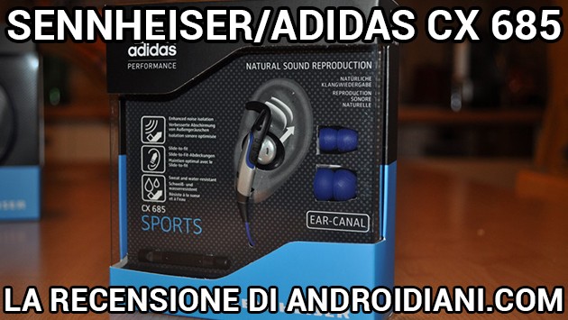 Auricolari sportivi Sennheiser/Adidas CX 685: la recensione di Androidiani.com