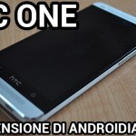 HTC One - La recensione di Androidiani.com
