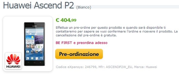 Huawei Ascend P2 disponibile in prevendita a 404€ in attesa del lancio ufficiale a Giugno