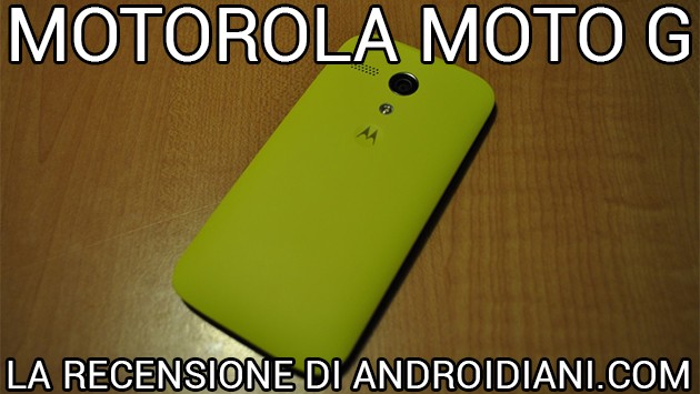 Motorola Moto G - La recensione di Androidiani.com