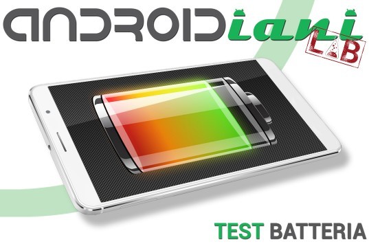 Androidiani Lab: Battery - Ecco come testeremo le batterie