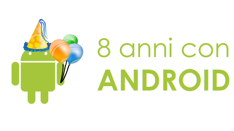 8 anni con Android buon compleanno al robottino verde!