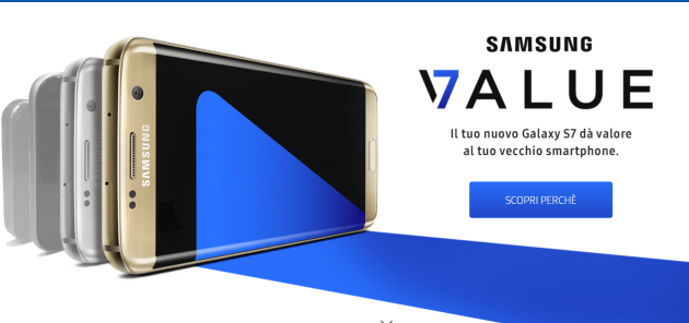 Samsung Value: il vostro vecchio smartphone vale fino a 400 Euro se acquistate un Galaxy S7