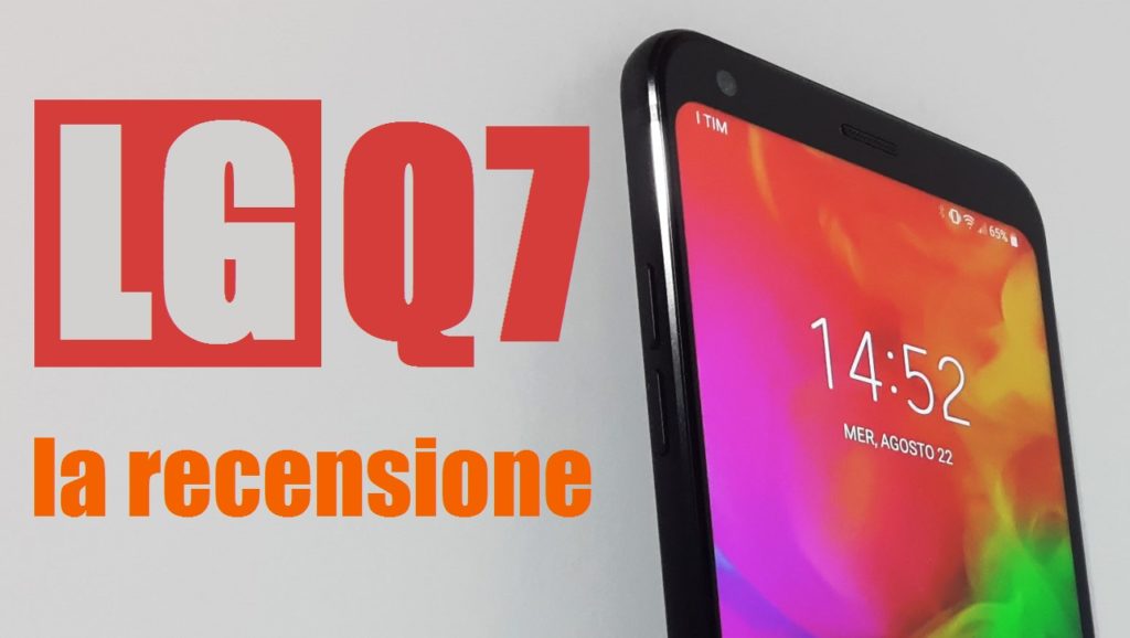 LG Q7, la recensione lo smartphone dal sapore ''rétro''